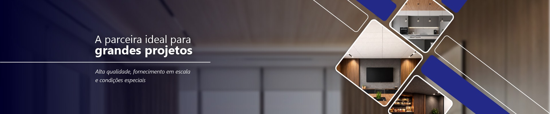 A parceira ideal para grandes projetos